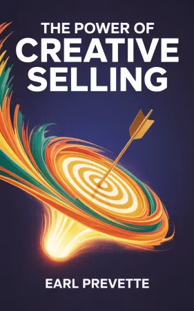 The Power of Creative Selling by Earl Prevette